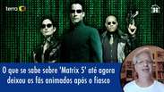 O que se sabe sobre 'Matrix 5' até agora deixou os fãs animados