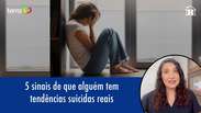 5 sinais de que alguém tem tendências suicidas reais