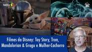 Novos filmes Disney: Mandalorian & Grogu, Toy Story, Tron e Mulher-Cachorro