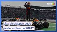 Max Verstappen pode mesmo perder o título da F1 de 2024?