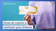 5 maneiras para fintechs trabalharem com cupons e cashback