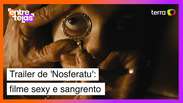 Natal sexy e sangrento! Assista ao trailer de 'Nosferatu'