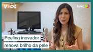 Tem pele sensível? Peeling inovador renova o brilho da pele