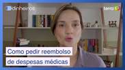 Saiba como e quando pedir o reembolso de despesas médicas