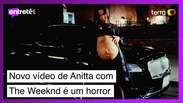 Anitta e The Weeknd causam polêmica com vídeo que é um horror