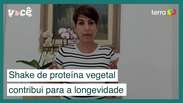 Veja como shake de proteína vegetal pode contribuir para sua longevidade