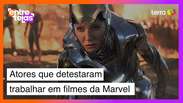 Conheça os atores que detestaram trabalhar no universo Marvel