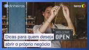 3 dicas práticas para quem deseja abrir o próprio negócio em 2025