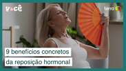 9 benefícios concretos e comprovados da reposição hormonal