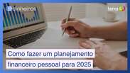 Como fazer um planejamento financeiro pessoal para 2025