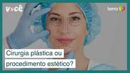 Plastic surgery or perform an aesthetic procedure?