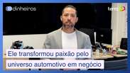 Ele transformou sua paixão pelo universo automotivo em um negócio de sucesso