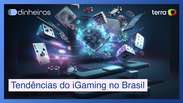 Conheça as tendências do mercado de iGaming no Brasil