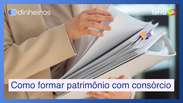 Como formar patrimônio de maneira simples através de consórcio