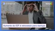 Aumento do IOF é retrocesso para ecossistema de startups no Brasil