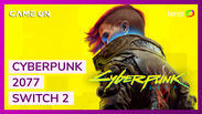 Cyberpunk 2077 no Switch 2 impressiona com estabilidade e visual