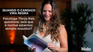 Por que o cansaço foi normalizado na sociedade? Psicóloga explica 