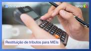 Como funcionam agora a restituição de tributos para MEIs e empresas do Simples Nacional