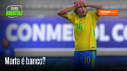 Marta ainda deve ser titular da Seleção Brasileira?
