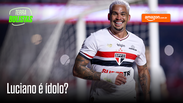 Luciano já é ídolo no São Paulo?