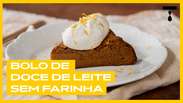 BOLO DE DOCE DE LEITE SEM FARINHA | Melhores Receitas da Tastemade