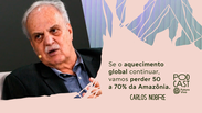 'Se aquecimento global continuar, vamos perder de 50 a 70% da Amazônia', alerta climatologista
