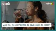 Mais frio, menos ingestão de água: saiba o risco que você corre