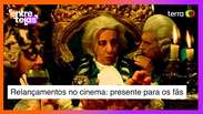 Relançamentos no cinema: um bom negócio para produtoras e um presente para fãs