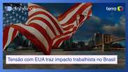 Tensão Brasil x EUA traz impacto trabalhista para as empresas