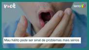 The constant bad breath can be a sign of serious health problems