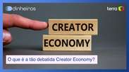 Creator Economy: o que é e como afeta o mercado brasileiro?