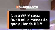 Novo WR-V custa R$ 18 mil a menos do que o Honda HR-V