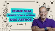 Mude sua sorte com a ajuda dos astros — Part 2