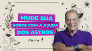 Mude sua sorte com a ajuda dos astros — Part 1