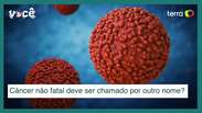 Um câncer que não é fatal deveria ser chamado por outro nome?