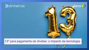 Uso do 13º para pagamento de dívidas: o impacto da tecnologia
