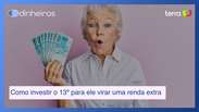 Como investir o 13º para ele virar uma renda extra