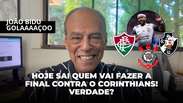 Hoje sai quem vai fazer a final contra o Corinthians — Verdade?