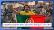 Muitos brasileiros t&ecirc;m direito &agrave; cidadania portuguesa e nem imaginam