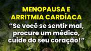 Arritmias card&iacute;acas aumentam durante a menopausa?