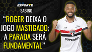 Sabino elogia intelig&ecirc;ncia de Roger Machado e projeta melhora do S&atilde;o Paulo com pausa no calend&aacute;rio