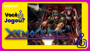 Voc&ecirc; jogou Xeno Crisis?