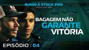 EP04 | RUMO &Agrave; STOCK PRO | Bagagem N&atilde;o Garante Vit&oacute;ria 🎬