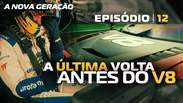 EP12 | A NOVA GERA&Ccedil;&Atilde;O | A &Uacute;ltima Volta Antes do V8 🎬