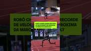 Rob&ocirc; chin&ecirc;s quebra recorde de velocidade e se aproxima da marca de Usain Bolt