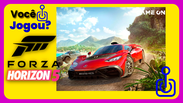 Voc&ecirc; jogou Forza Horizon 5?