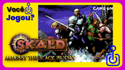 Voc&ecirc; jogou Skald: Against the Black Priory?