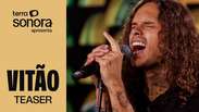 Vit&atilde;o bem de perto: um show intimista que voc&ecirc; n&atilde;o vai esquecer