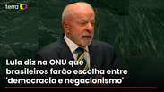 Em tom eleitoral, Lula diz na ONU que brasileiros far&atilde;o escolha entre 'democracia e negacionismo'