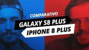 Galaxy S8 Plus x iPhone 8 Plus: duelo de gigantes [Comparativo]